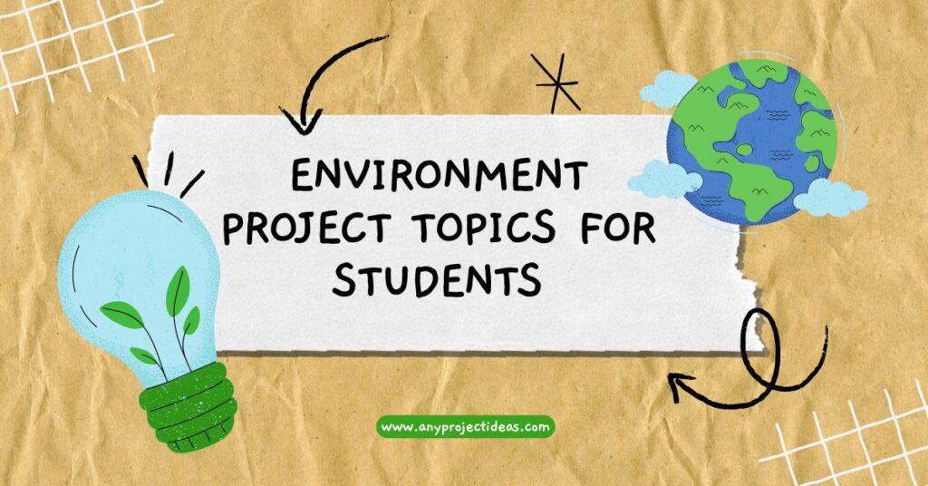 Environment Project Topics for Students