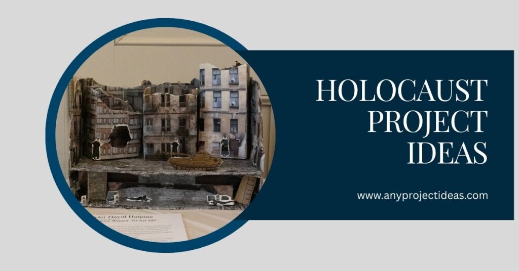 Holocaust Project Ideas