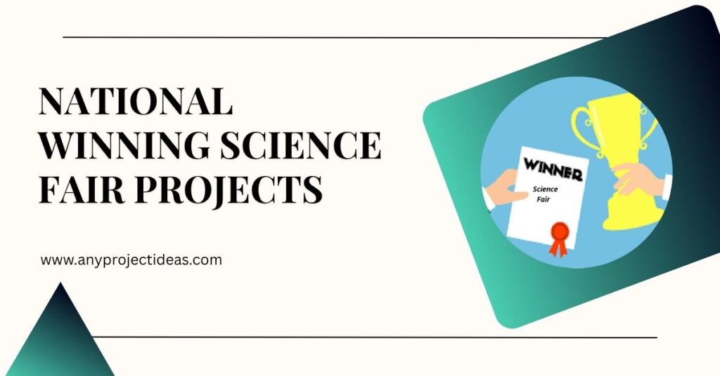 National Winning Science Fair Projects