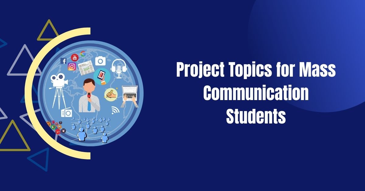 Project Topics for Mass Communication Students
