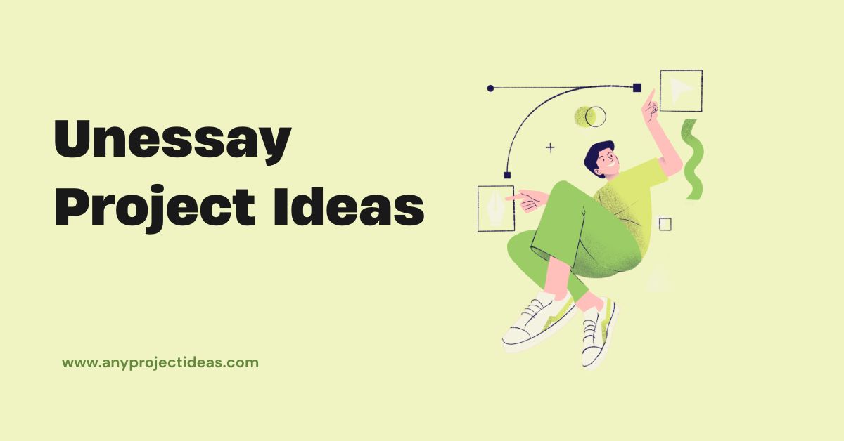Unessay Project Ideas