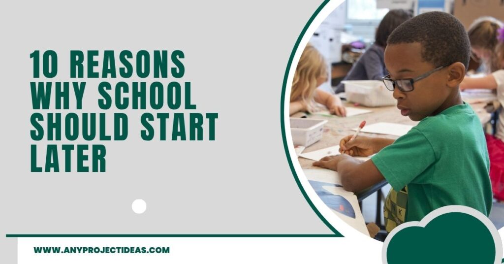 10 Reasons Why School Should Start Later