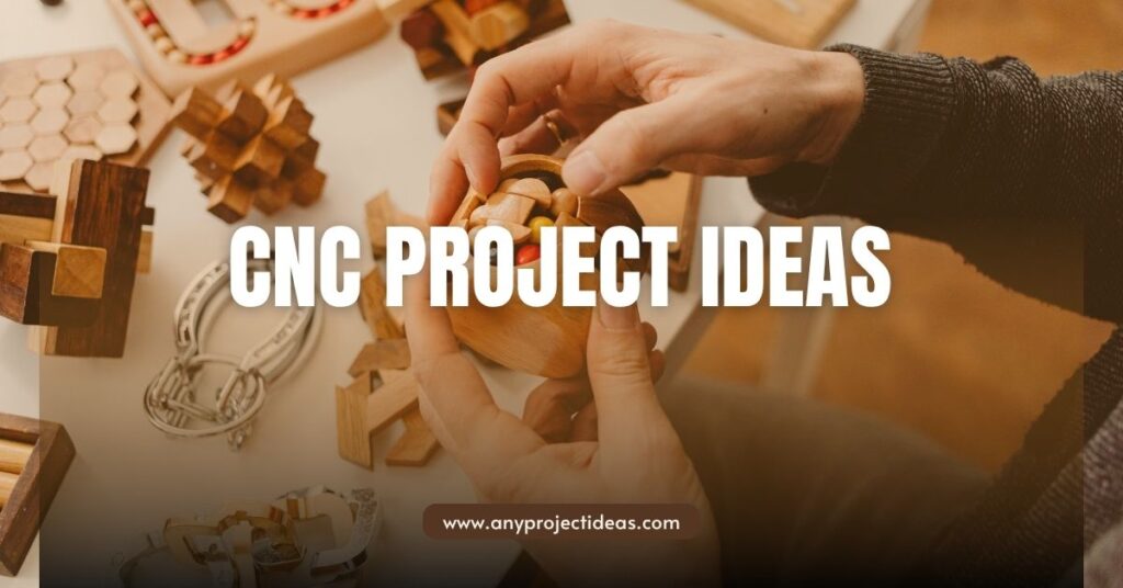 CNC Project Ideas