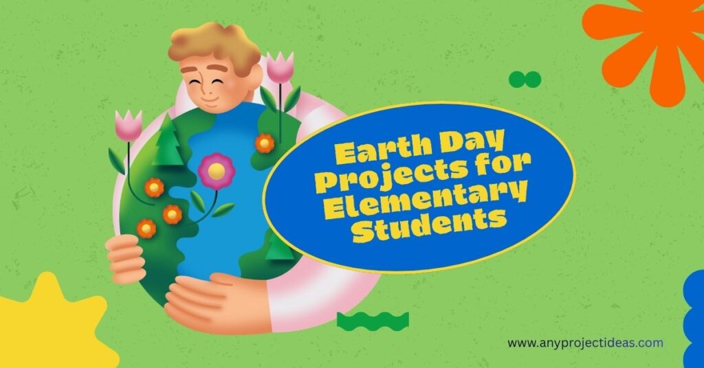 Earth Day Projects for Elementary Students
