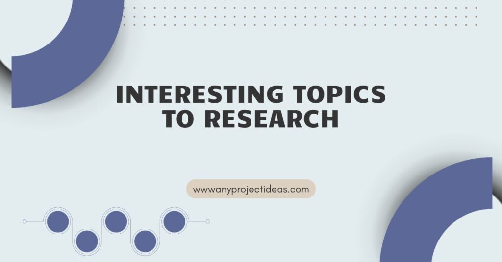 Interesting Topics to Research