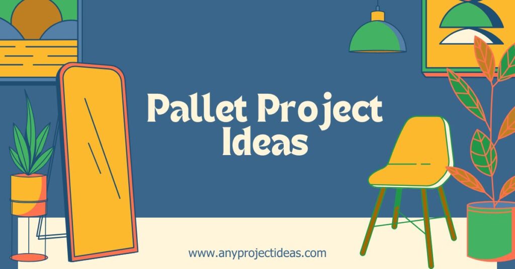 Pallet Project Ideas
