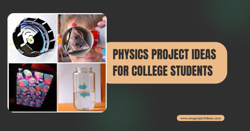 Physics Project Ideas for College Students