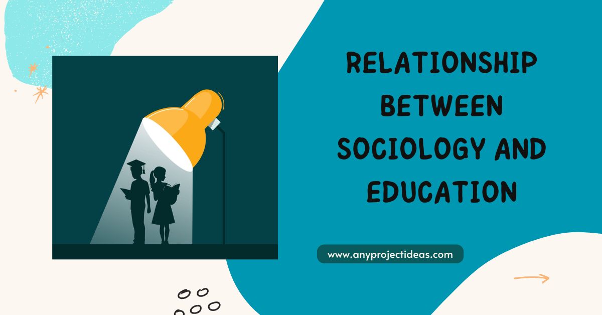 Relationship Between Sociology and Education