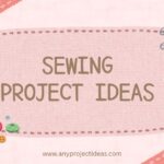 Sewing Project Ideas