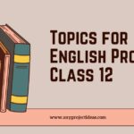 Topics for English Project Class 12