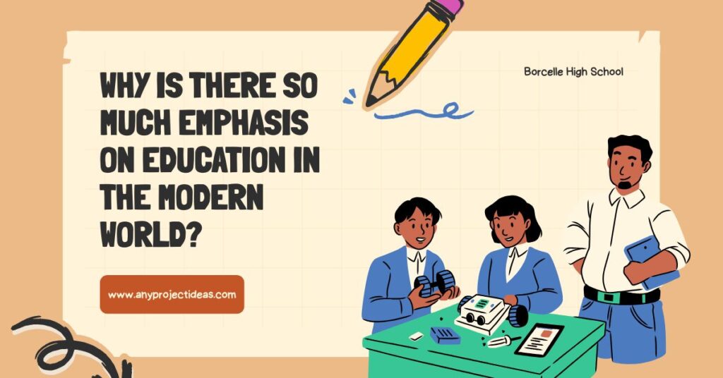 Why Is There So Much Emphasis On Education In The Modern World?
