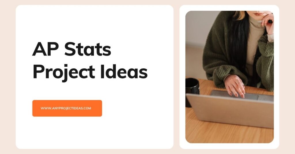 AP Stats Project Ideas