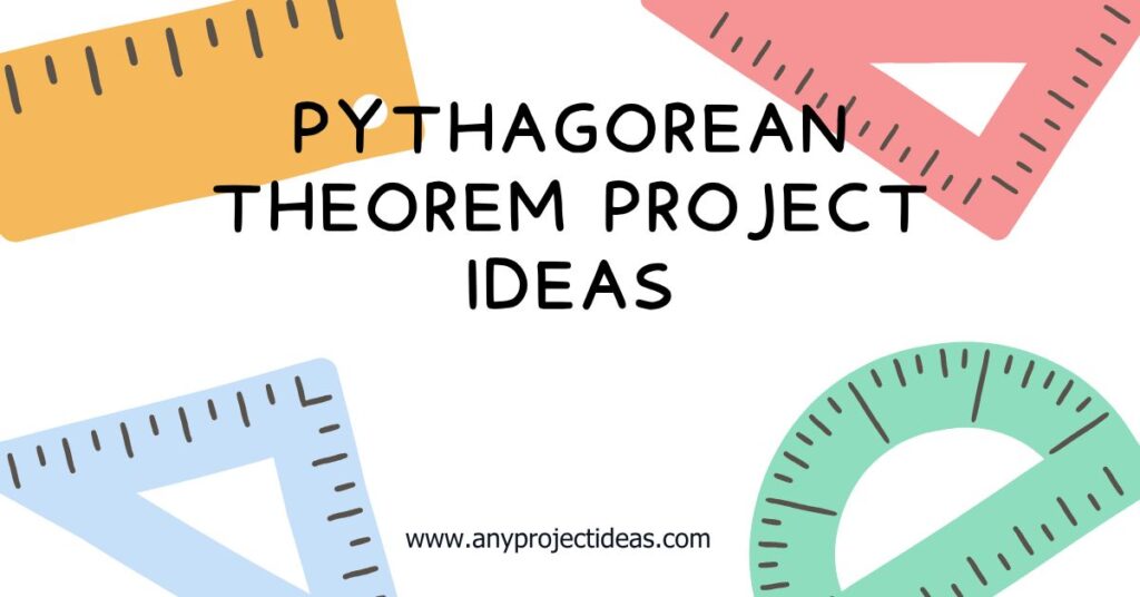 Pythagorean Theorem Project Ideas